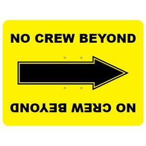 Generic, "No Crew Beyond" Directional Sign